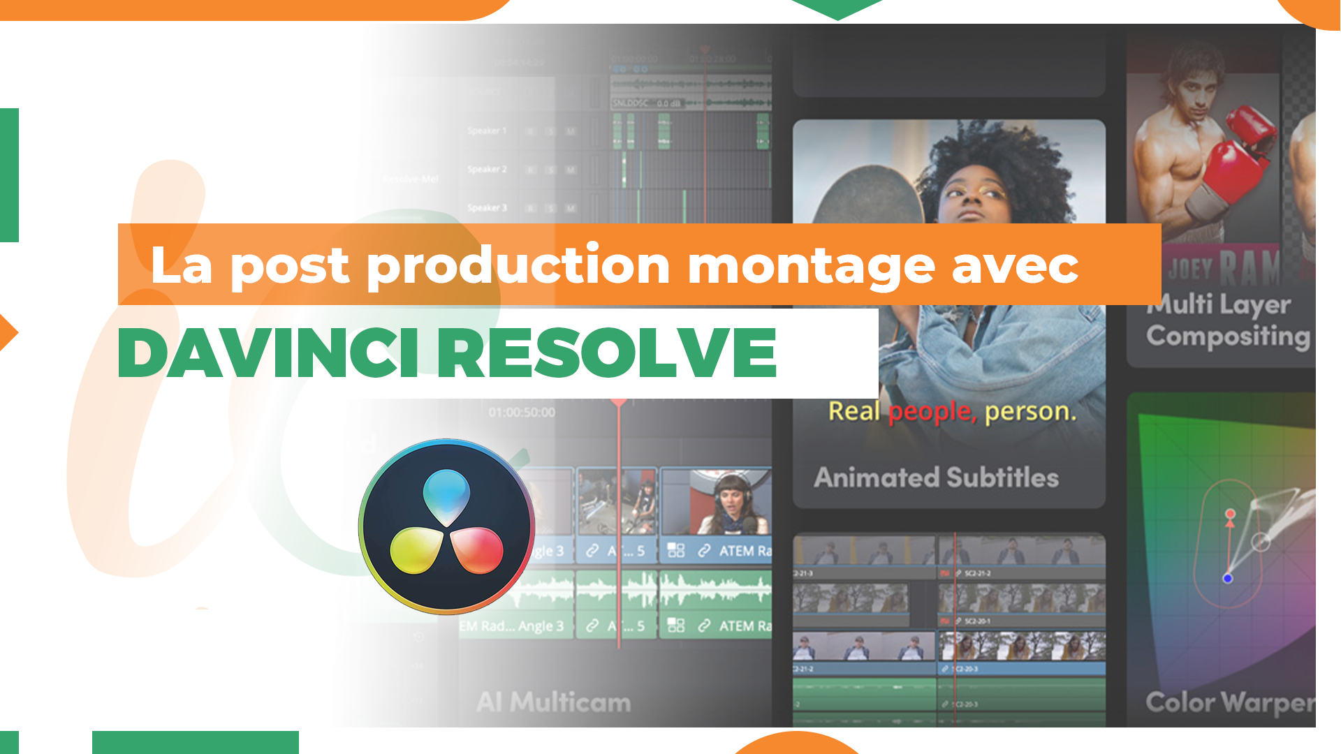 La Post-Production : Montage avec Davinci Resolve